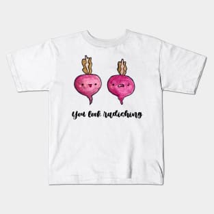 You Look Radishing Kids T-Shirt